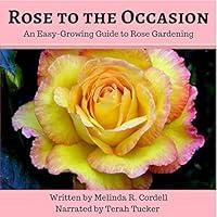 Algopix Similar Product 13 - Rose to the Occasion An EasyGrowing