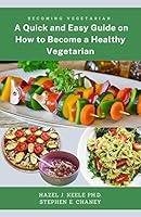 Algopix Similar Product 10 - First Steps To Becoming Vegetarian The