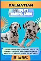 Algopix Similar Product 2 - DALMATIAN COMPLETE TRAINING GUIDE