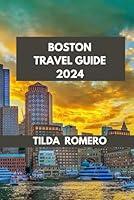 Algopix Similar Product 2 - BOSTON TRAVEL GUIDE 2024 Boston