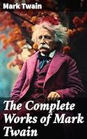 Algopix Similar Product 1 - The Complete Works of Mark Twain