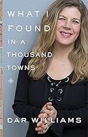 Algopix Similar Product 19 - What I Found in a Thousand Towns A
