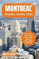 Algopix Similar Product 13 - MONTREAL TRAVEL GUIDE 2024 The