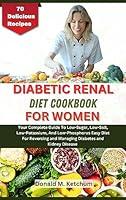 Algopix Similar Product 7 - DIABETIC RENAL DIET COOKBOOK FOR WOMEN