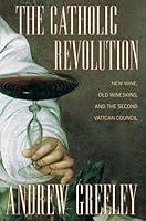 Algopix Similar Product 11 - The Catholic Revolution New Wine Old