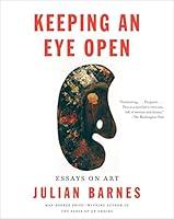 Algopix Similar Product 6 - Keeping an Eye Open Essays on Art