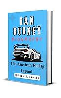 Algopix Similar Product 11 - DAN GURNEY: The American Racing Legend