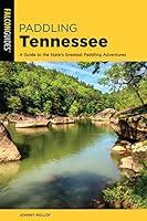 Algopix Similar Product 18 - Paddling Tennessee A Guide to the