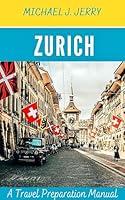 Algopix Similar Product 5 - ZURICH TRAVEL GUIDE 2024 Explore