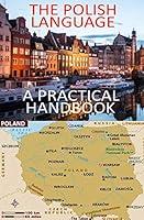 Algopix Similar Product 14 - THE POLISH LANGUAGE A PRACTICAL