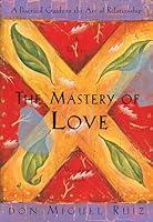 Algopix Similar Product 3 - The Mastery of Love A Practical Guide