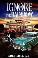 Algopix Similar Product 20 - Ignore the Rainbow Kennys Diner Book