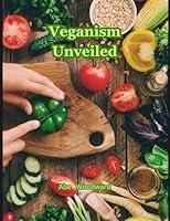 Algopix Similar Product 19 - Veganism Unveiled your ultimate guide