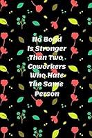 Algopix Similar Product 5 - No Bond Is Stronger Than Two Coworkers