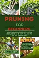 Algopix Similar Product 16 - PRUNING FOR BEGINNERS  The