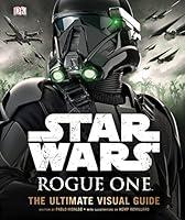 Algopix Similar Product 17 - Star Wars Rogue One The Ultimate