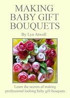 Algopix Similar Product 3 - Making Baby Gift Bouquets