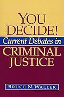 Algopix Similar Product 13 - You Decide Current Debates in Criminal