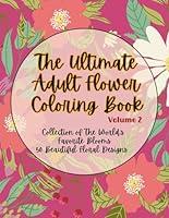 Algopix Similar Product 20 - The Ultimate Adult Flower Coloring Book