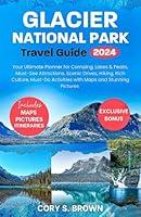 Algopix Similar Product 8 - Glacier National Park Travel Guide