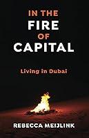 Algopix Similar Product 7 - In the Fire of Capital: Living in Dubai