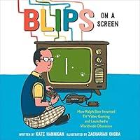Algopix Similar Product 4 - Blips on a Screen How Ralph Baer