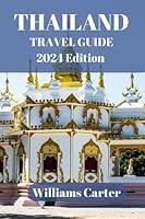 Algopix Similar Product 13 - Thailand travel guide 2024 Edition