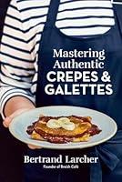 Algopix Similar Product 17 - Mastering Authentic Crepes and Galettes