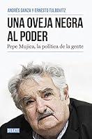 Algopix Similar Product 11 - Una oveja negra al poder Pepe Mujica