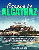 Algopix Similar Product 5 - Escape to Alcatraz The Unauthorized