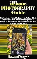 Algopix Similar Product 11 - IPHONE PHOTOGRAPHY GUIDE The Complete