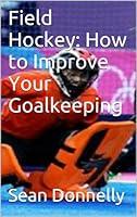 Algopix Similar Product 10 - Field Hockey How to Improve Your