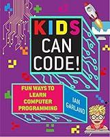 Algopix Similar Product 18 - Kids Can Code Fun Ways to Learn