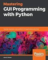 Algopix Similar Product 17 - Mastering GUI Programming with Python