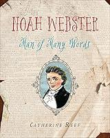 Algopix Similar Product 14 - Noah Webster: Man of Many Words