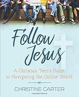 Algopix Similar Product 9 - Follow Jesus A Christian Teens Guide
