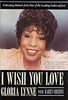 Algopix Similar Product 18 - I Wish You Love A Riveting Memoir From
