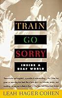 Algopix Similar Product 9 - TRAIN GO SORRY: Inside a Deaf World