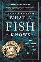 Algopix Similar Product 8 - What a Fish Knows The Inner Lives of