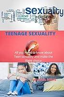 Algopix Similar Product 13 - Teenage Sexuality All you Need to know