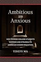 Algopix Similar Product 13 - Ambitious and Anxious How Chinese