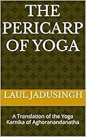 Algopix Similar Product 3 - The Pericarp of Yoga A Translation of