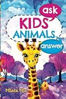 Algopix Similar Product 13 - Kids Ask Animals Answer Curious Kids