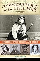 Algopix Similar Product 6 - Courageous Women of the Civil War