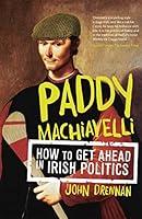 Algopix Similar Product 19 - Paddy Machiavelli  How to Get Ahead in