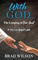 Algopix Similar Product 11 - With God...: The Longing of Our Soul