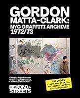 Algopix Similar Product 4 - Gordon MattaClark NYC Graffiti