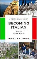 Algopix Similar Product 9 - Becoming Italian A Personal Journey