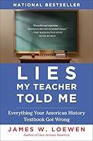 Algopix Similar Product 9 - Lies My Teacher Told Me Everything