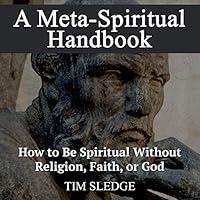 Algopix Similar Product 20 - A MetaSpiritual Handbook How to Be